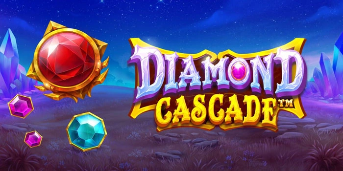 Diamond Cascade: Rekomendasi Slot Online Terbaik